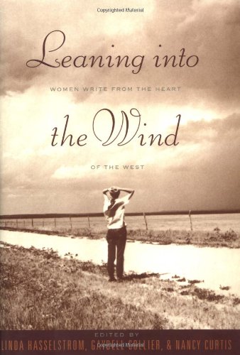 cover image Leaning Into the Wind: Women Write from the Heart of the West