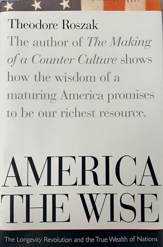 cover image America the Wise: The Longevity Revolution and the True Wealth of Nations