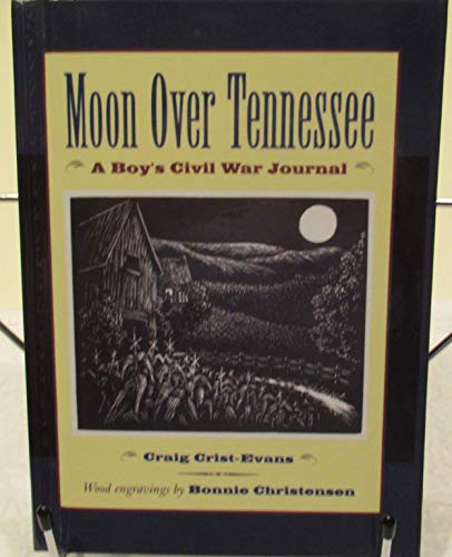 cover image Moon Over Tennessee: A Boy's Civil War Journal