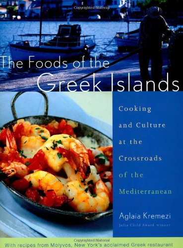 cover image The Foods of the Greek Islands: Cooking and Culture at the Crossroads of the Mediterranean