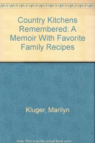 cover image Country Kitchens Remembered: A Memoir with Favorite Family Recipes