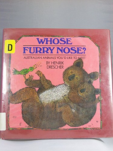 cover image Whose Furry Nose?: Australian Animals You'd Like to Meet