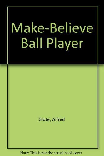cover image Make-Believe Ball Player