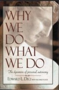 Why We Do What We Do