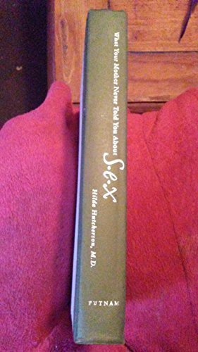 cover image WHAT YOUR MOTHER NEVER TOLD YOU ABOUT SEX 