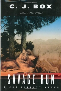 SAVAGE RUN: A Joe Pickett Novel