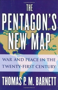 THE PENTAGON'S NEW MAP: War and Peace in the Twenty-First Century