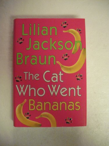 cover image THE CAT WHO WENT BANANAS