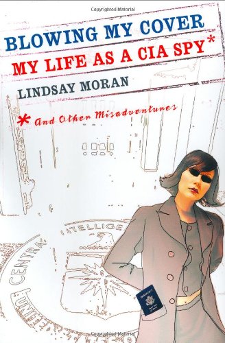 cover image BLOWING MY COVER: My Life as a CIA Spy