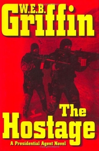  The Hostage: A Presidential Agent Novel