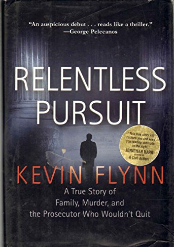 cover image Relentless Pursuit: A Story of Family, Murder, and the Prosecutor Who Wouldn't Quit