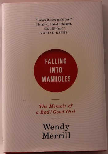 cover image Falling into Manholes: The Memoir of a Bad/Good Girl