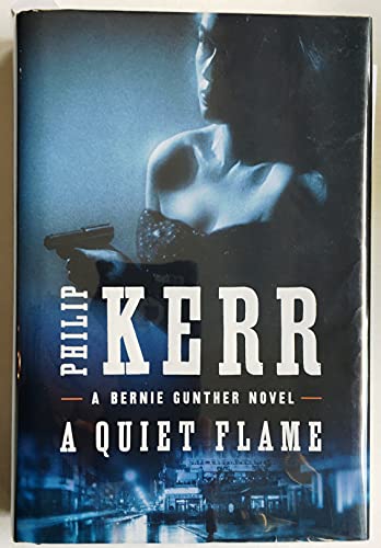 cover image A Quiet Flame: A Bernie Gunther Novel