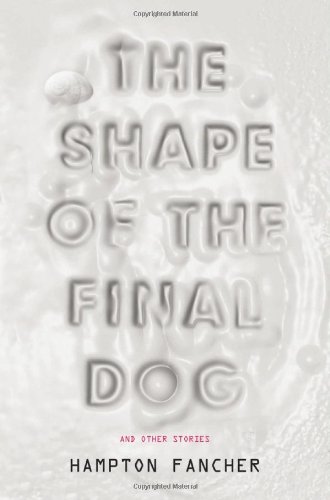 cover image The Shape of the Final Dog and Other Stories