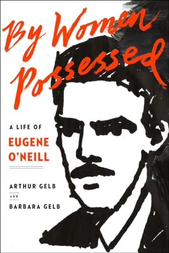 cover image By Women Possessed: A Life of Eugene O’Neill