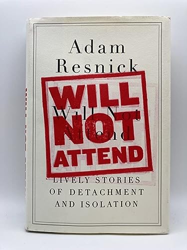 cover image Will Not Attend: Lively Stories of Detachment and Isolation