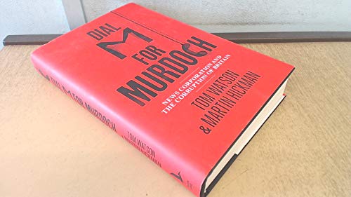 cover image Dial M for Murdoch: News Corporation and the Corruption of Britain