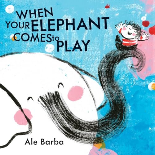 cover image When Your Elephant Comes to Play