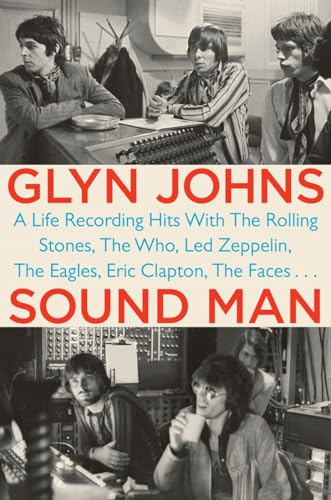 cover image Sound Man: A Life Recording Hits with the Rolling Stones, the Who, Led Zeppelin, the Eagles, Eric Clapton, the Faces