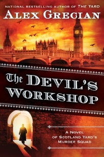 The Devil’s Workshop: A Novel of Scotland Yard’s Murder Squad