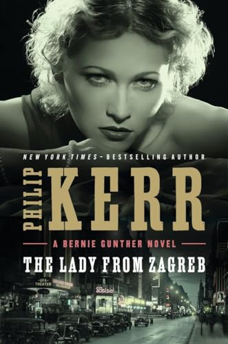 cover image The Lady from Zagreb: A Bernie Gunther Novel