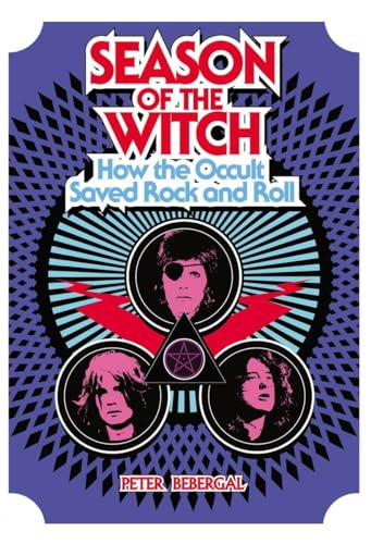 cover image Season of the Witch: How the Occult Saved Rock and Roll 