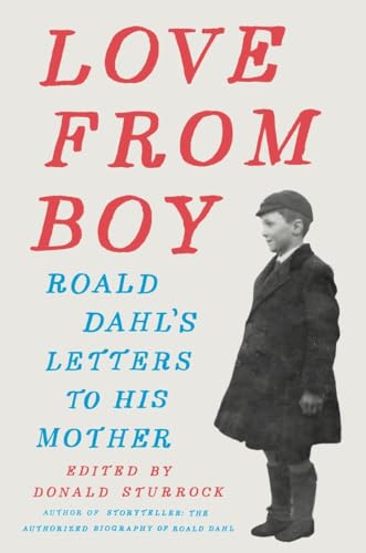cover image Love from Boy: Roald Dahl’s Letters to His Mother