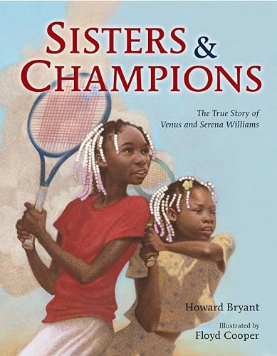 cover image Sisters & Champions: The True Story of Venus and Serena Williams