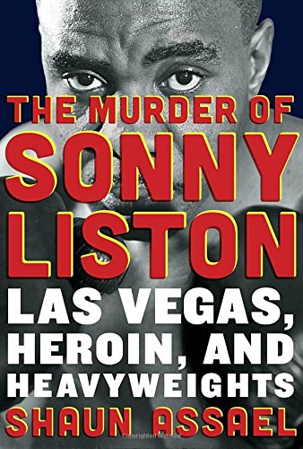 cover image The Murder of Sonny Liston: Las Vegas, Heroin, and Heavyweights 