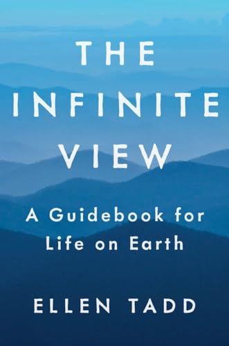 cover image The Infinite View: A Guidebook for Life on Earth
