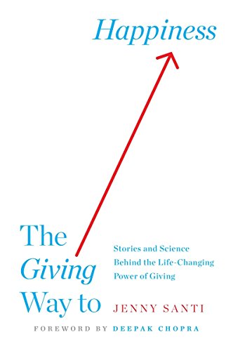 cover image The Giving Way to Happiness: The Life-Changing Power of Giving