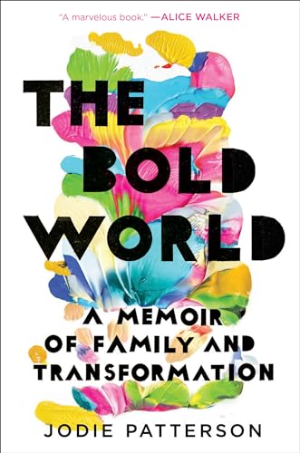 cover image The Bold World: A Memoir of Family and Transformation