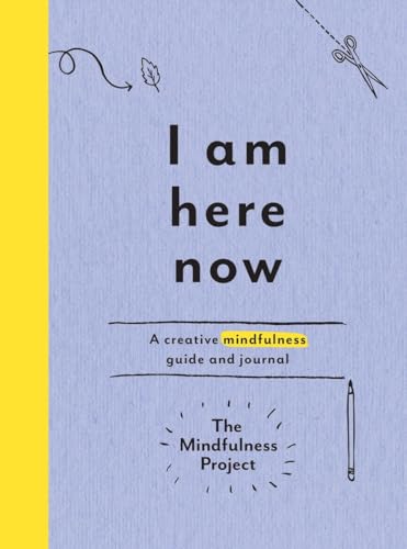 cover image I Am Here Now: Field Notes for a Curious and Creative Mind