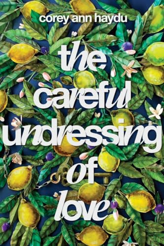 cover image The Careful Undressing of Love