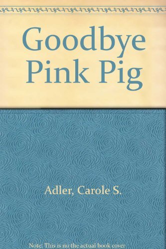 cover image Good Bye Pink Pig