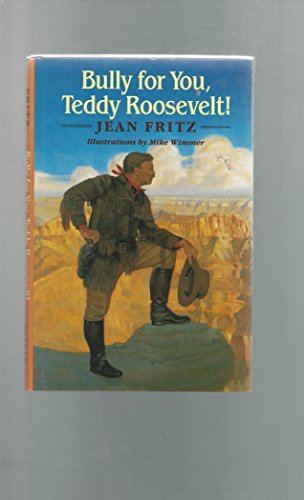 cover image Bully for You, Teddy Roosevelt!