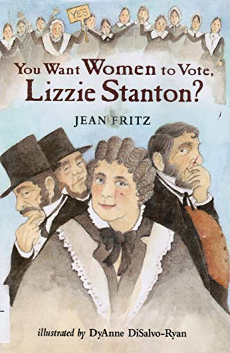 cover image You Want Women to Vote, Lizzie Stanton?