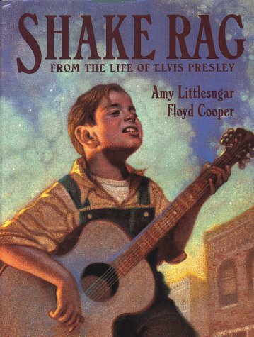 cover image Shake Rag: From the Life of Elvis Presley