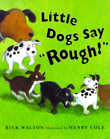 cover image Little Dogs Say Rough!
