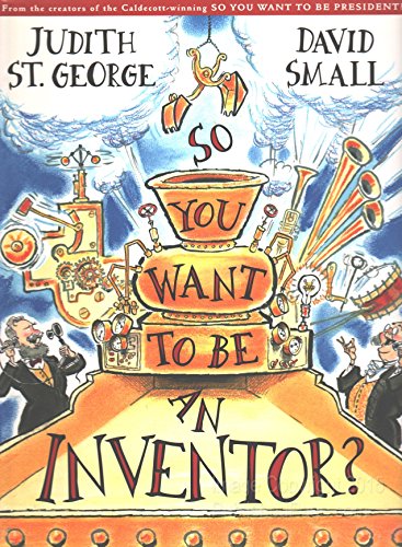cover image SO YOU WANT TO BE AN INVENTOR?