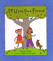 39 Uses for a Friend
