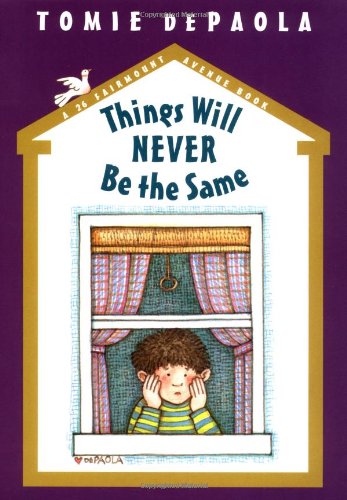 cover image Things Will Never Be the Same: A 26 Fairmount Avenue Book