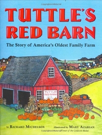 Tuttle’s Red Barn: The Story of America’s Oldest Family Farm