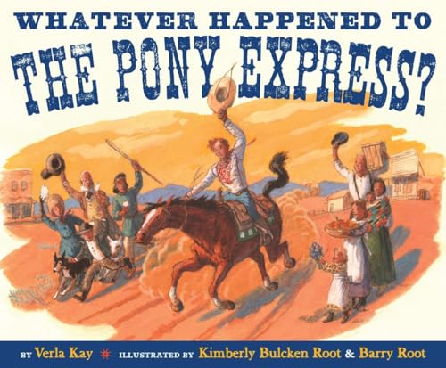 cover image Whatever Happened to the Pony Express?