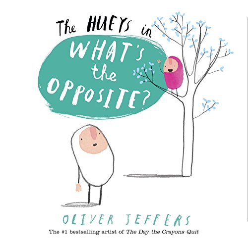 cover image The Hueys: What’s the Opposite