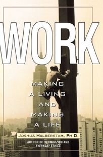 Work: Making a Living and Making a Life