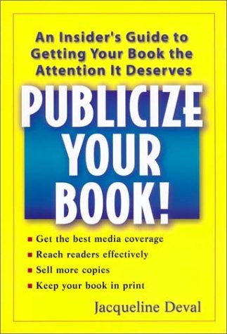 cover image PUBLICIZE YOUR BOOK!: An Insider's Guide to Getting Your Book the Attention It Deserves