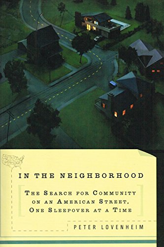 cover image In the Neighborhood: The Search for Community on an American Street, One Sleepover at a Time