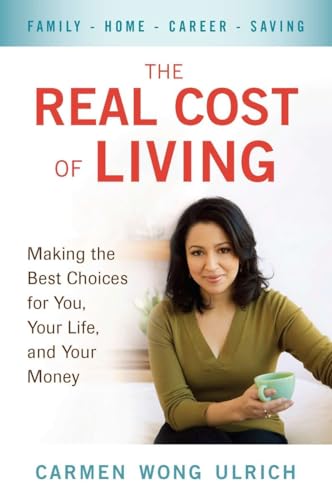 cover image The Real Cost of Living: Making the Best Choices for You, Your Life, and Your Money