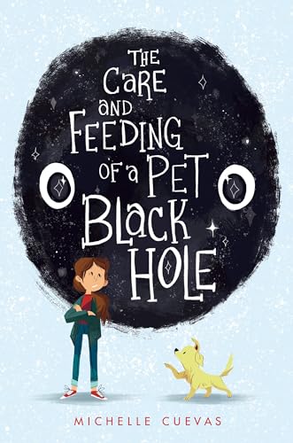 cover image The Care and Feeding of a Pet Black Hole